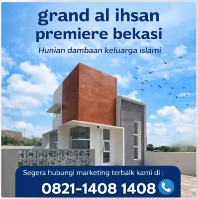 Grand Al Ihsan Premiere Bekasi: Hunian Islami Modern untuk Masa Depan Keluarga